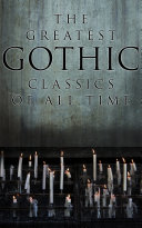 The Greatest Gothic Classics of All Time Pdf/ePub eBook