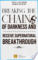 Breaking The Chains Of Darkness Book PDF