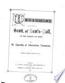 Memorials of the Family of Scott  of Scot s hall  in the County of Kent  With an Appendix of Illustrative Documents