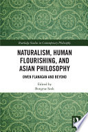 Naturalism  Human Flourishing  and Asian Philosophy Book