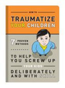 Knock Knock: How to Traumatize Your Children