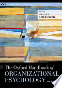 The Oxford Handbook of Organizational Psychology  Volume 1