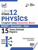 CBSE Class 12 Physics Chapter-wise Question Bank - NCERT + Exemplar + PAST 15 Years Solved Papers 8th Edition