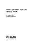 Human Resources for Health Country Profile of Indonesia
