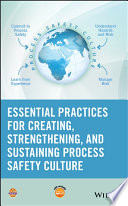 Essential Practices for Creating  Strengthening  and Sustaining Process Safety Culture