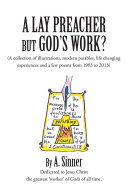 A LAY PREACHER BUT GOD'S WORK?