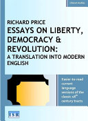 ESSAYS ON LIBERTY, DEMOCRACY & REVOLUTION: A TRANSLATION INTO MODERN ENGLISH