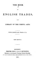 The Book of English Trades, and Library of the Useful Arts
