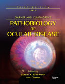 Garner and Klintworth s Pathobiology of Ocular Disease Book