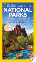 National Geographic Guide to National Parks of the United States  8th Edition Book