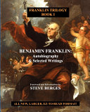 Benjamin Franklin: Autobiography & Selected Writings