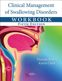 Clinical Management of Swallowing Disorders Workbook, Fifth Edition