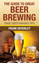 The Guide To Great Beer Brewing