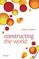 Constructing the World