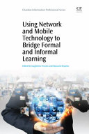 Using Network and Mobile Technology to Bridge Formal and Informal Learning Book