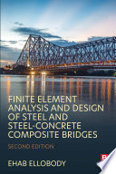 Finite Element Analysis and Design of Steel and Steel   Concrete Composite Bridges