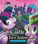 My Little Pony Story Secrets the Castle of the Two Sisters