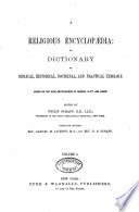 A Religious Encyclop Dia Or Dictionary Of Biblical Historical Doctrinal And Practical Theology