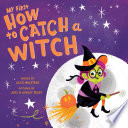 My First How to Catch a Witch Book PDF