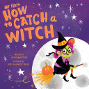 My First How to Catch a Witch Pdf/ePub eBook