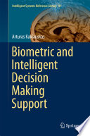 Biometric and Intelligent Decision Making Support Book