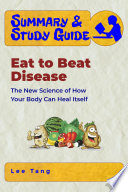 Summary   Study Guide     Eat to Beat Disease
