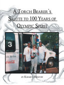Read Pdf A Torch Bearer's Salute to 100 Years of Olympic Spirit