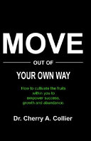 Move Out of Your Own Way