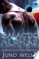 Galactic Alphas (MF Omegaverse SciFi Romance Compilation)