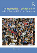 The Routledge Companion to Alternative and Community Media