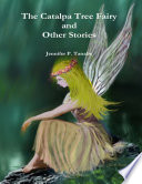 The Catalpa Tree Fairy and Other Stories PDF Book By Jennifer P. Tanabe