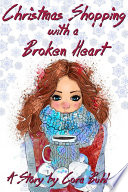 Christmas Shopping with a Broken Heart Book