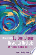 Introduction to Epidemiologic Research Methods in Public Health Practice Book