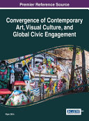 Convergence of Contemporary Art, Visual Culture, and Global Civic Engagement [Pdf/ePub] eBook