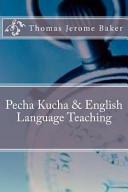 Pecha Kucha and English Language Teaching