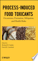 Process Induced Food Toxicants Book