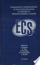 Fundamental Understanding of Electrode Processes in Memory of Professor Ernest B  Yeager
