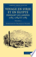 Voyage en Syrie Et en E  gypte Pendant Les Anne  es 1783  1784 Et 1785 