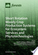Short Rotation Woody Crop Production Systems for Ecosystem Services and Phytotechnologies