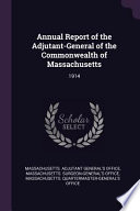 Annual Report of the Adjutant-General of the Commonwealth of Massachusetts: 1914
