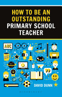 How to be an Outstanding Primary School Teacher 2nd edition