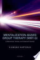 Mentalization Based Group Therapy  MBT G 