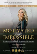 Motivated by the Impossible