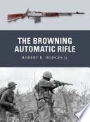 The Browning Automatic Rifle