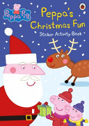 Peppa Pig  Peppa s Christmas Fun Sticker Activity Book Book