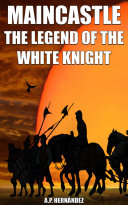 MainCastle. The Legend of the White Knight Pdf/ePub eBook