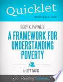 Quicklet on Ruby K  Payne s A Framework for Understanding Poverty  CliffNotes like Summary 