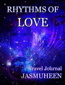 Rhythms of Love - Jasmuheen's Travel Journal