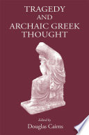 Tragedy and Archaic Greek Thought