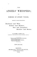 The Angels' Whispers; Or, Echoes of Spirit Voices